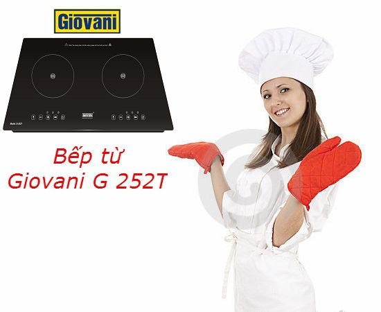 Bếp từ Giovani G 252T cùng nhiều tiện ích thú vị cho người dùng