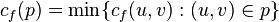 c_f(p) = \min\{c_f(u,v) : (u,v) \in p\}