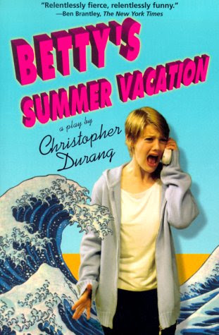 Betty's Summer Vacation, by Christopher Durang