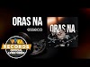 Oras Na by esseca [Official Lyric Video]