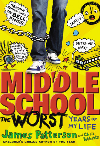 Middle School: The Worst Years of My Life (Midde School, #1)