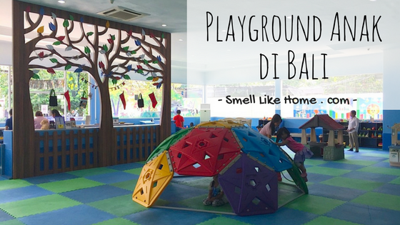 Playground Anak  di  Bali  Tempat Bermain Anak  Smell Like 