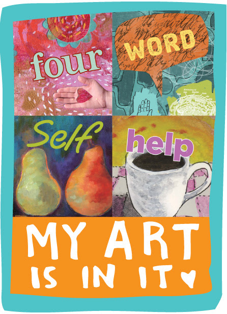 Four Word Self Help - My art is in it!