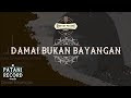 Rakyat Patani | Damai (bukan) Bayangan