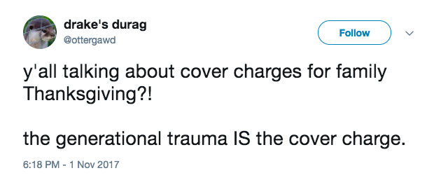 Isn't showing up and dealing with family drama payment enough?
