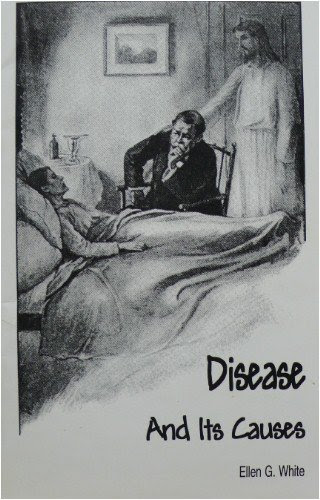 Disease and Its Causes, by Ellen G. White