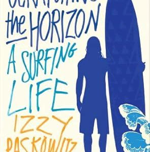 Download AudioBook Scratching the Horizon: A Surfing Life Best Sellers PDF