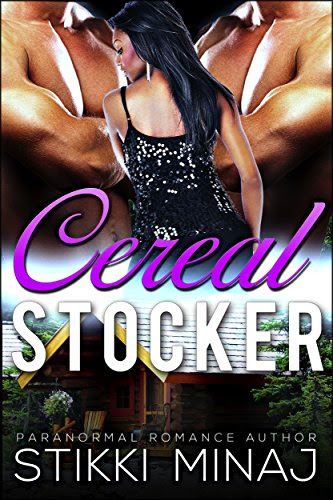 Cereal Stocker: A BWWM Dark Menage Pregnancy Romance, by Stikki Minaj