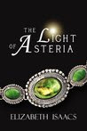 The Light of Asteria: Kailmeyra's Last Hope (Kailmeyra, #1)