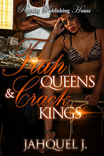 Trap Queens & Crack Kings (Crack Money With Cocaine Dreams 4)By Jahquel J.