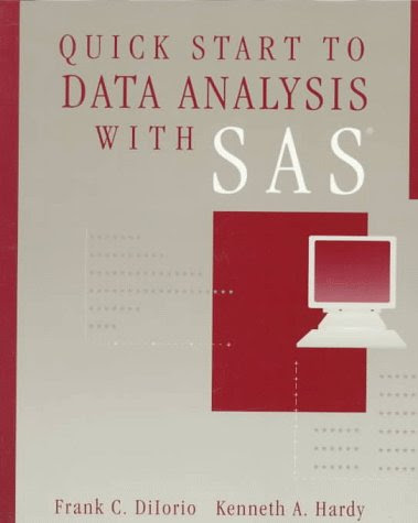 Quick Start to Data Analysis with SASBy Frank DiIorio, Kenneth A. Hardy