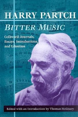 [(Bitter Music: Collected Journals, Essays, Introductions, and Librettos)] [Author: Harry Partch] published on (August, 2000)By Harry Pa