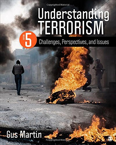 Understanding Terrorism: Challenges, Perspectives, and Issues, by Clarence Augustus Martin