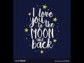 無料ダウンロード i love you to the moon and back meaning 146619-I love you to the moon and back meaning heart beats