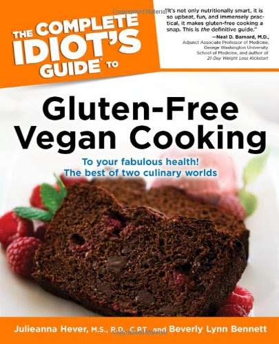 The Complete Idiot's Guide to Gluten-Free Vegan Cooking (Idiot's Guides)