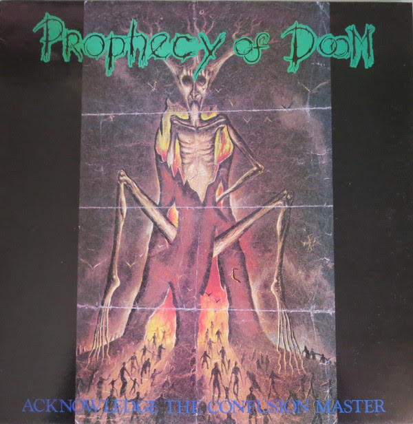 Prophecy Of Doom - Acknowledge The Confusion Master - 1990