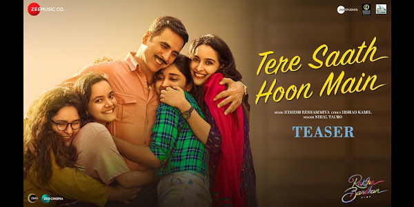 Tere Saath Hoon Main Lyrics - Raksha Bandhan | Nihal Tauro