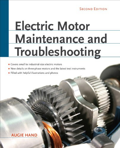 Electric Motor Maintenance and Troubleshooting, 2nd Edition, by Augie Hand