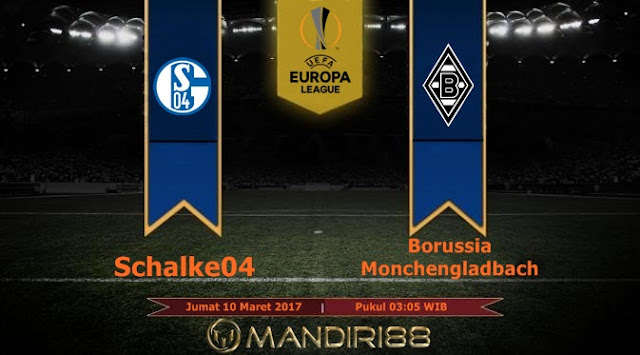  Prediksi Bola : Schalke 04 Vs Borussia Monchengladbach , Jumat 10 Maret 2017 Pkl 03.05 WIB