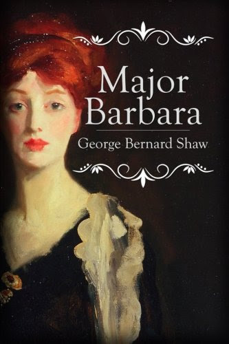 Major Barbara, by George Bernard Shaw