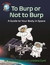 To Burp or Not to Burp: A Guide to Your Body in Space