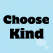 Choose Kind Badge