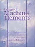 Design of Machine Elements, by C.S. Sharma, Kamlesh Purohit