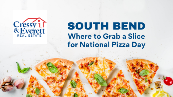 National Pizza Day: Grab a Slice Around South Bend | Cressy ...