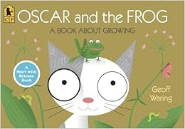 Oscar And The Frog A Book About Growing Start With Science