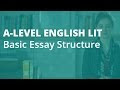 Essay Structure – Edexcel A Level English Literature – Your English Literature How to write an a level english