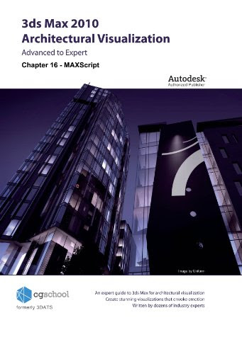 Chapter 16 - MAXScript (3ds Max 2010 Architectural Visualization (Advanced to Expert)), by Markus Boos