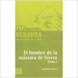 El Hombre De La Mascara De Hierro Spanish Edition