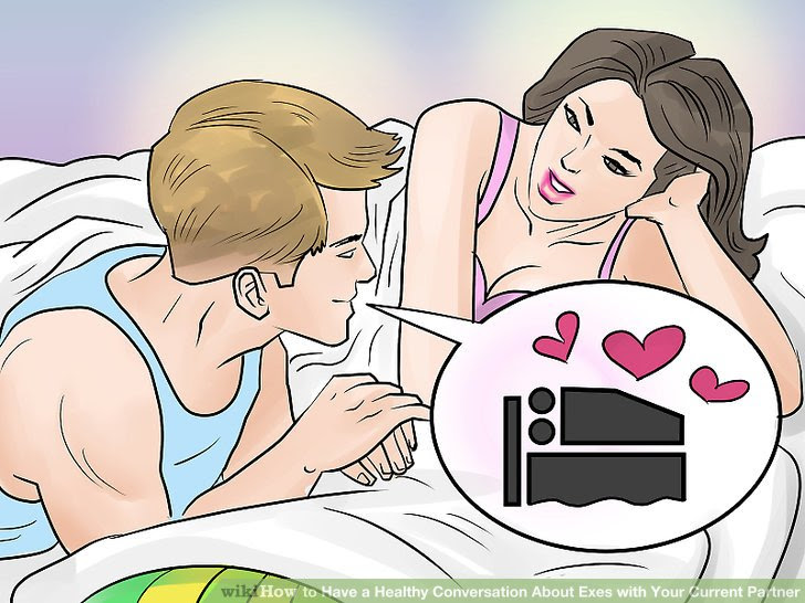 Have a Healthy Conversation About Exes with Your Current Partner Step 2.jpg