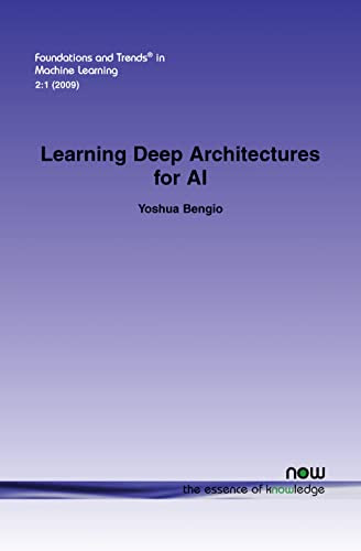 Learning Deep Architectures For AI Foundations And Trendsr In Machine
Learning