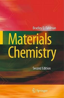 [(Materials Chemistry)] [Author: Bradley D. Fahlman] published on (May, 2011)By Bradley D. Fahlman