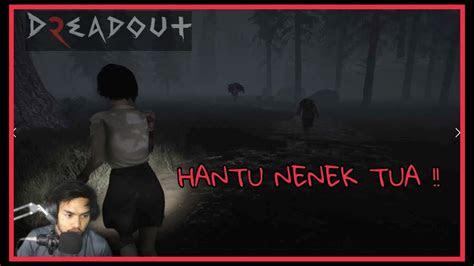 hantu nenek tua  hutan dreadout  malaysia part