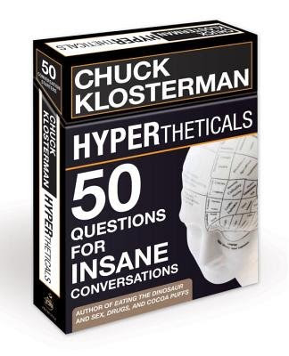 Hypertheticals( 50 Questions for Insane Conversations)[HYPERTHETICALS 50 CARD DECK][Other], by ChuckKlosterman