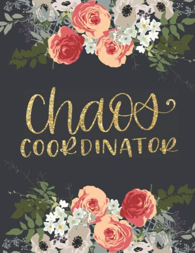 Chaos Coordinator: Undated Appointment Book with 2020-2021 Calendar Hourly Schedule with 30 Minute Intervals - Floral Dark Glitter (Calendars, Planners & Personal Organisers)