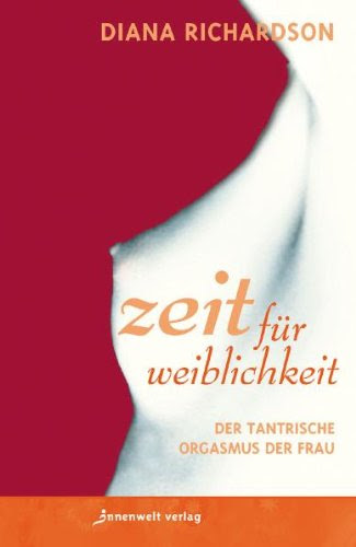 Buch Zeit Für Weiblichkeit Der Tantrische Orgasmus Der Frau - 
