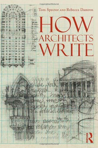 How Architects Write, by Tom Spector, Rebecca Damron