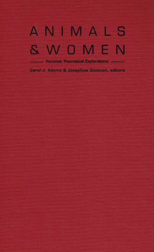 Animals and Women: Feminist Theoretical ExplorationsFrom Duke University Press Books