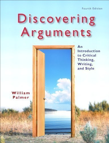 Discovering Arguments: An Introduction to Critical Thinking, Writing, and Style (4th Edition) 4th (fourth) Edition