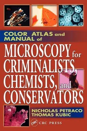 Free Color Atlas And Manual Of Microscopy For Criminalists Chemists And Conservators (PDF / ePub)