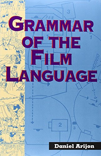 GRAMMAR OF THE FILM LANGUAGE