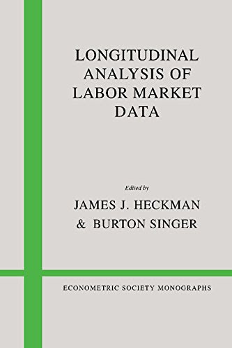 Longitudinal Analysis of Labor Market Data (Econometric Society Monographs)From Cambridge University Press