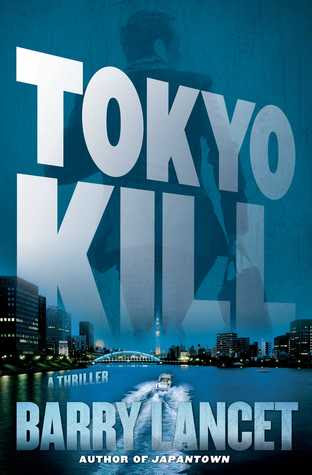 Tokyo Kill: A Thriller (Jim Brodie #2)