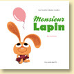 Monsieur Lapin, T3 - Les ballons de Loïc Dauvillier et Baptiste Amsallem / coll. Jeunesse - Voir la présentation