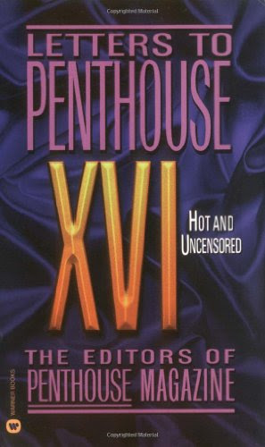 Letters to Penthouse XVI: Hot and Uncensored (Vol 16), by Penthouse International
