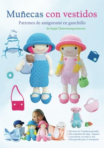 Muñecas con vestidos: Patrones de amigurumi en ganchillo (Patrones de amigurumi en ganchillo de Sayjai) (Spanish Edition), by Sayjai Thawornsupacharoen