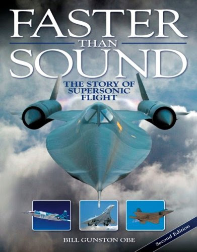 Faster Than Sound: The Story of Supersonic Flight, by Bill Gunston